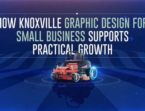 How Knoxville Graphic Design For Small Business Supports Practical Growth