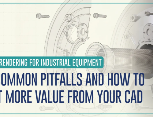 CAD Rendering for Industrial Equipment: 5 Common Pitfalls and How to Get More Value from Your CAD